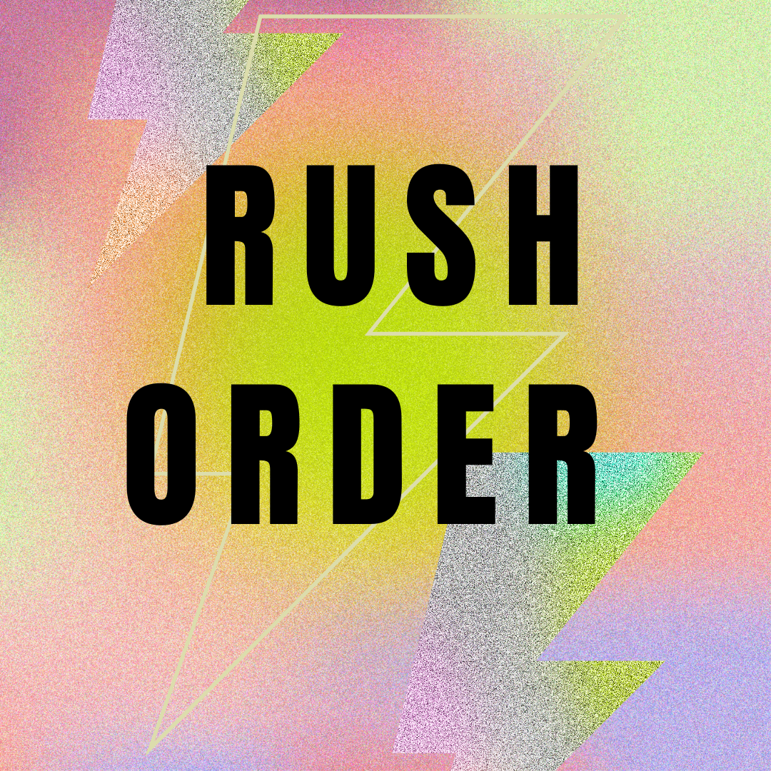 RUSH ORDER